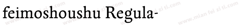 feimoshoushu Regula字体转换